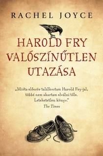 Rachel Joyce – Harold ​Fry valószínűtlen utazása – Frankné Anett könyvajánlója